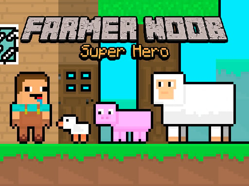 Farmer Noob Super Hero